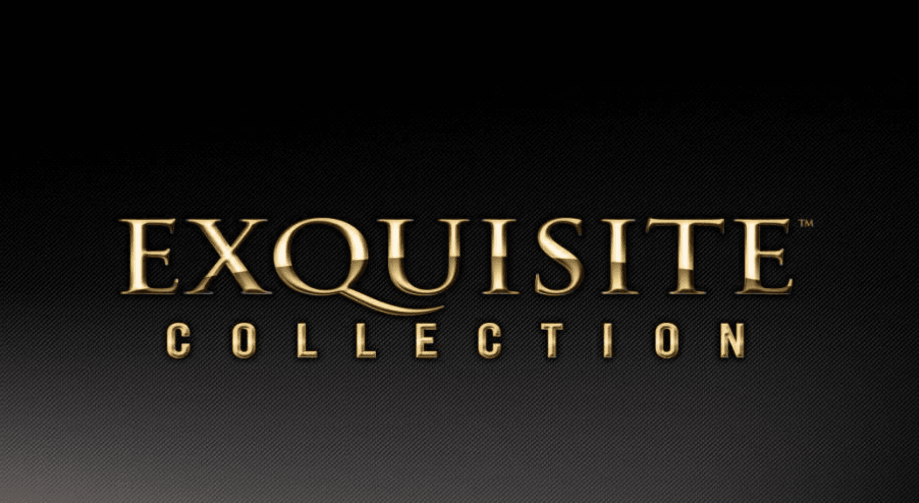 Exquisite Collection